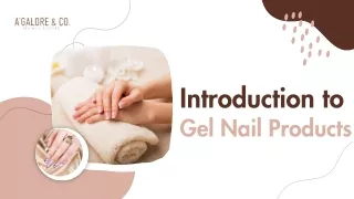 Upgrade Your Mani with Top-Tier Gel Nail Products from A’GALORE & Co.