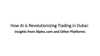 AI in Dubai Trading: Transformations and Insights from Alpho.com