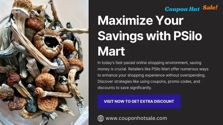 maximize your savings with psilo mart in today