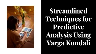 Streamlined Techniques for Predictive Analysis Using Varga Kundali