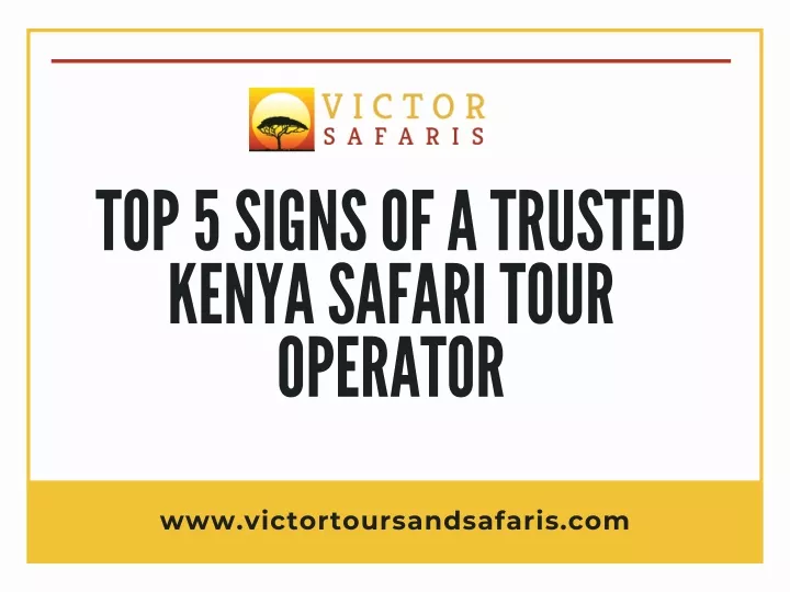 top 5 signs of a trusted kenya safari tour