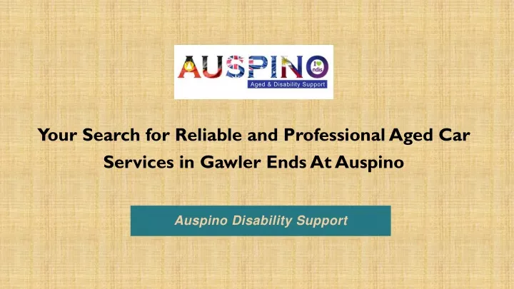 your search for reliable and professional aged car services in gawler ends at auspino