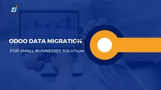 Odoo Data Migration for Small Business Solutions