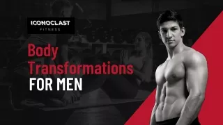 chieving Optimal Body Transformations for Men