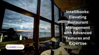 Elevating Restaurant Management with Advanced Features and Expertise of Intellibooks