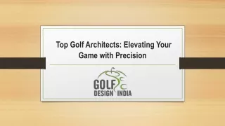 Top Golf Architects: Elevating Your Game with Precision