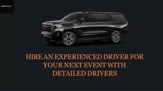 Hire an Experienced Driver for Your Next Event with  Detailed Drivers