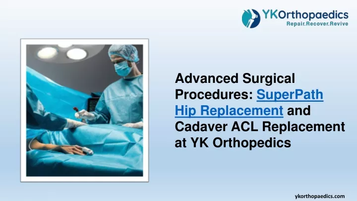 advanced surgical procedures superpath