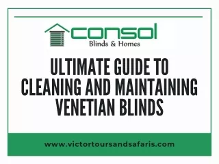 Ultimate Guide to Cleaning and Maintaining Venetian Blinds