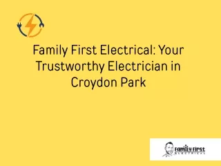 Family First Electrical Your Trustworthy Electrician in Croydon Park