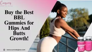 Hips and Butts Growth Elevate Your Body Shapes with BBL Gummies  CurvesbyJess