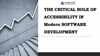 THE CRITICAL ROLE OF ACCESSIBILITY IN Modern SOFTWARE