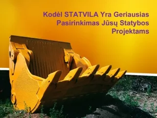 Kodėl STATVILA Yra Geriausias Pasirinkimas Jūsų Statybos Projektams