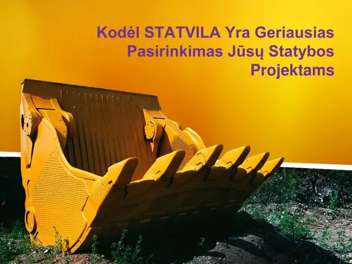 kod l statvila yra geriausias pasirinkimas j s statybos projektams