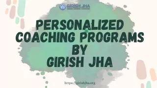 Personalized Coaching Programs by Girish JHA