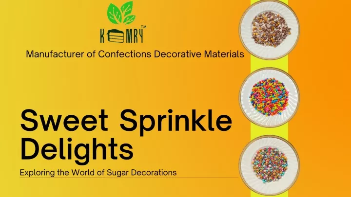 manufacturer of confections decorative materials