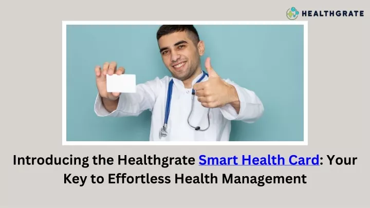 introducing the healthgrate smart health card