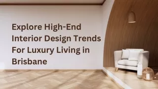 Explore High-End Interior Design Trends For Luxury Living in Brisbane