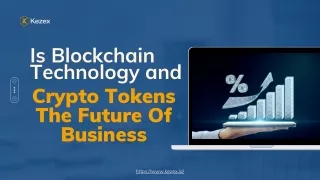 Is Blockchain Technology and Crypto Tokens the Future of Business