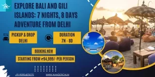 Explore Bali and Gili Islands: 7 Nights, 8 Days Adventure from Delhi