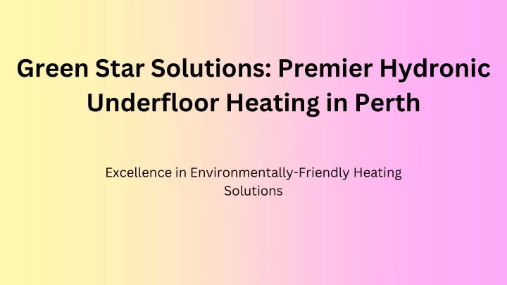 green star solutions premier hydronic underfloor