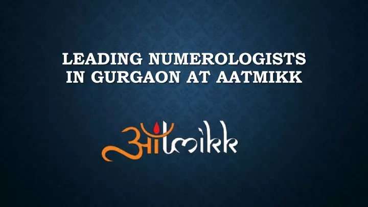 leading numerologists in gurgaon at aatmikk