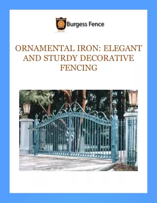 Ornamental Iron Elegant and Sturdy Decorative Fencing