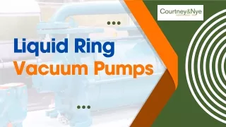 Efficient and Reliable An Overview of Liquid Ring Vacuum Pumps