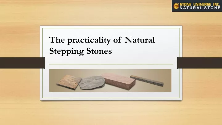 the practicality of natural stepping stones