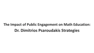 Transforming Math Education: Dr. Dimitrios Psaroudakis' Public Engagement