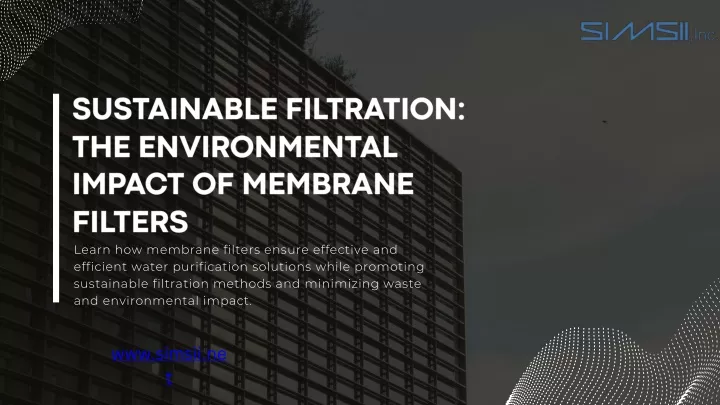 sustainable filtration the environmental impact