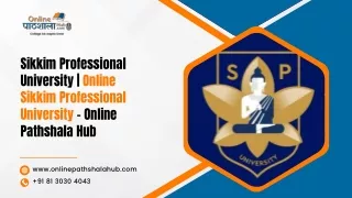 Online Sikkim Professional University | Online Pathshala Hub