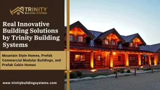 Custom Mountain Style Homes by Trinity Building Systems