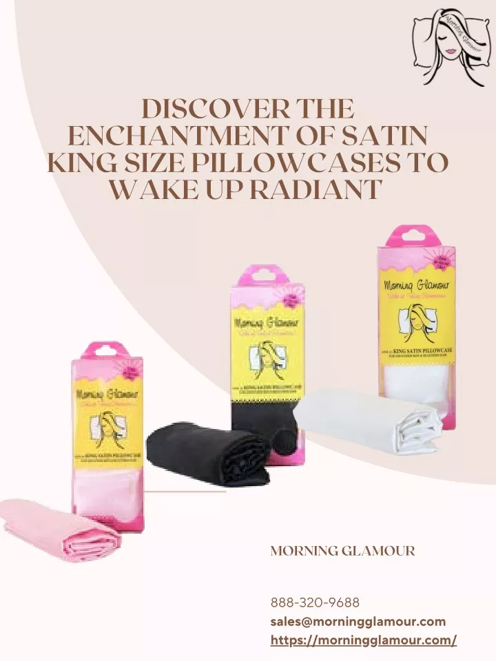 discover the enchantment of satin king size