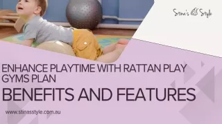 Enhance Playtime with Rattan Play Gyms: Benefits and Features