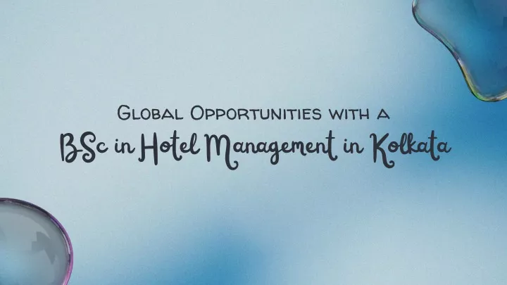 global opportunities with a bsc in hotel