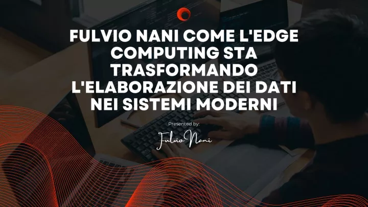 fulvio nani come l edge computing