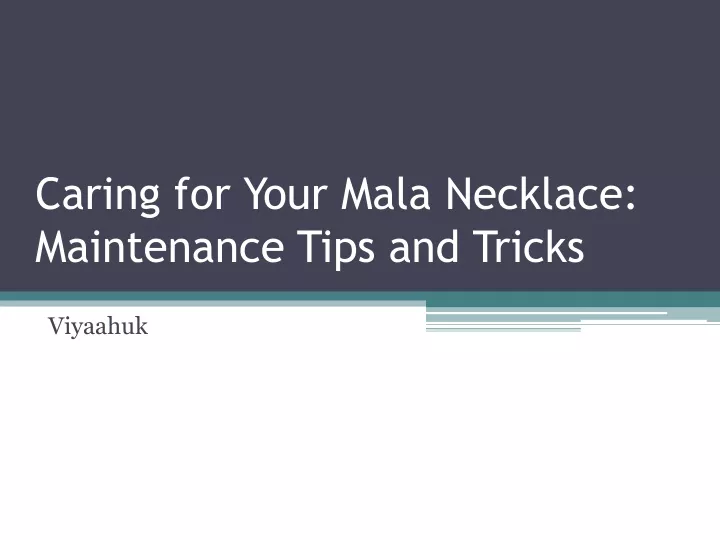 caring for your mala necklace maintenance tips and tricks