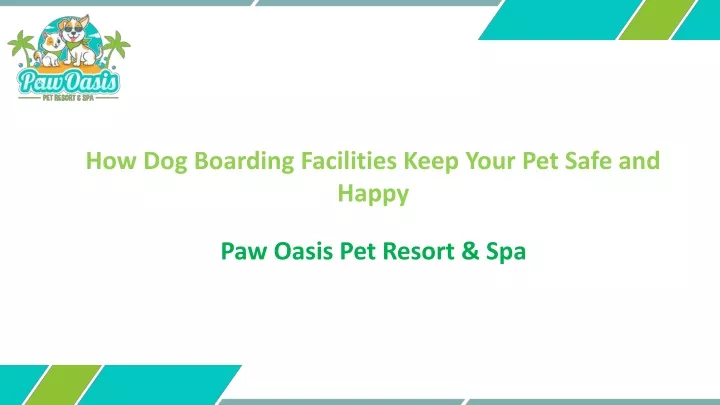 paw oasis pet resort spa