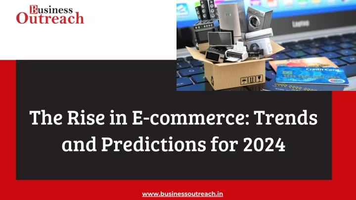 the rise in e commerce trends and predictions