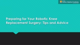 preparing for your robotic knee replacement surgery tips and advice