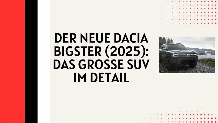 der neue dacia bigster 2025 das grosse