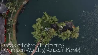 Say 'I Do' at the Best Destination Wedding Venues in Kerala