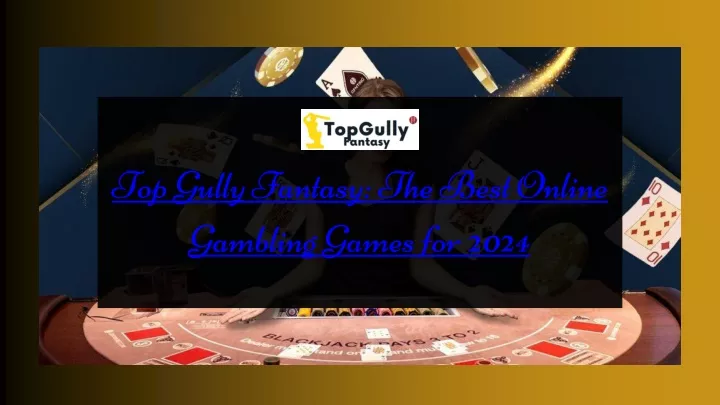 top gully fantasy the best online gambling games