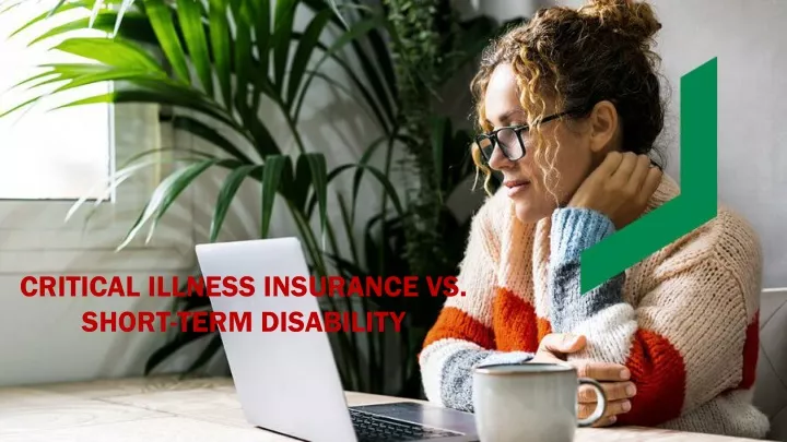 critical illness insurance vs short term disability