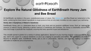 Explore the Natural Goodness of EarthBreath Honey Jam and Bee Bread