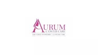 Aurum Cancer Care Aug 2024