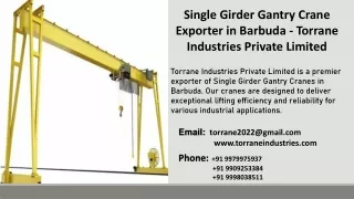 Single Girder Gantry Crane Exporter in Barbuda-  Torrane Industries Private Limited