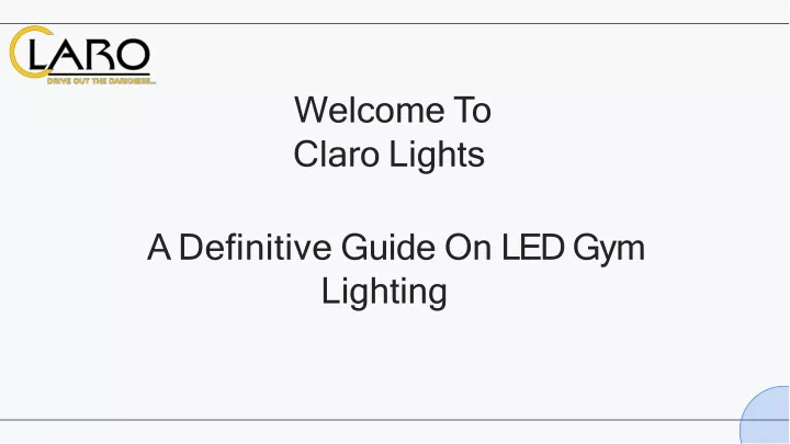 welcome t o claro lights a definitive guide