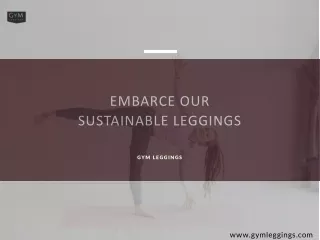 Eco-Friendly Leggings Are Available at Our Every Store